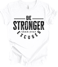 Be Stronger Than your Excuses