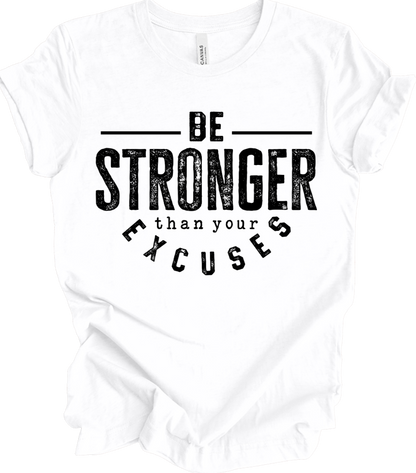 Be Stronger Than your Excuses