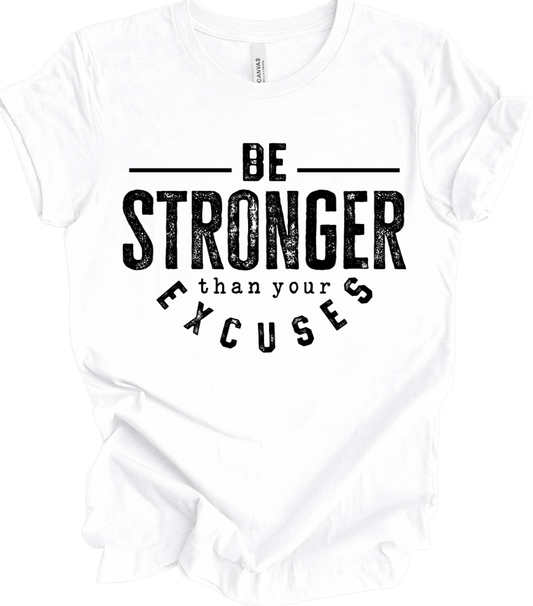 Be Stronger Than your Excuses