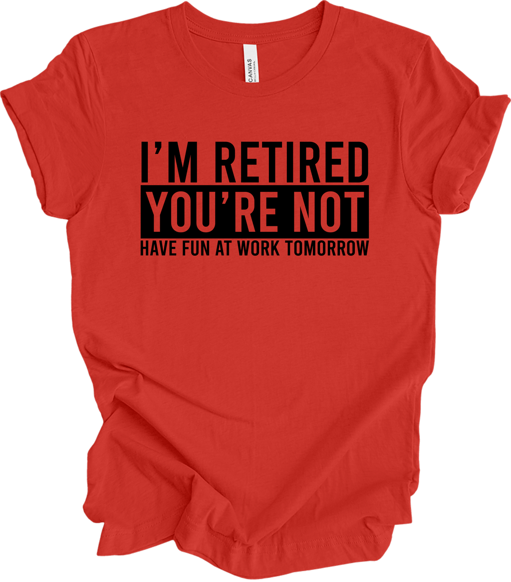 I’m Retired