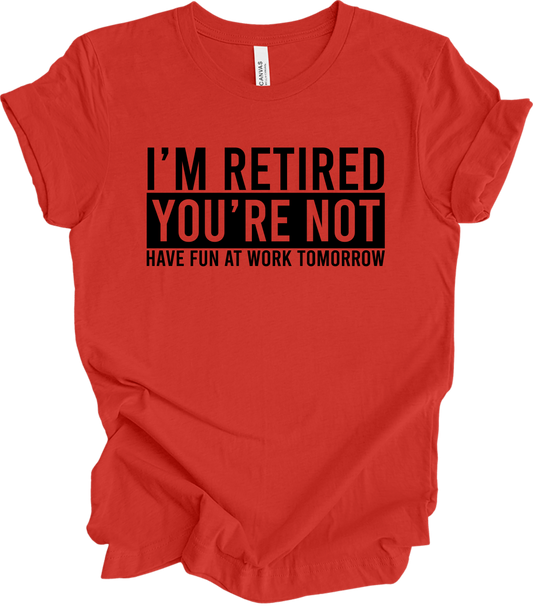 I’m Retired