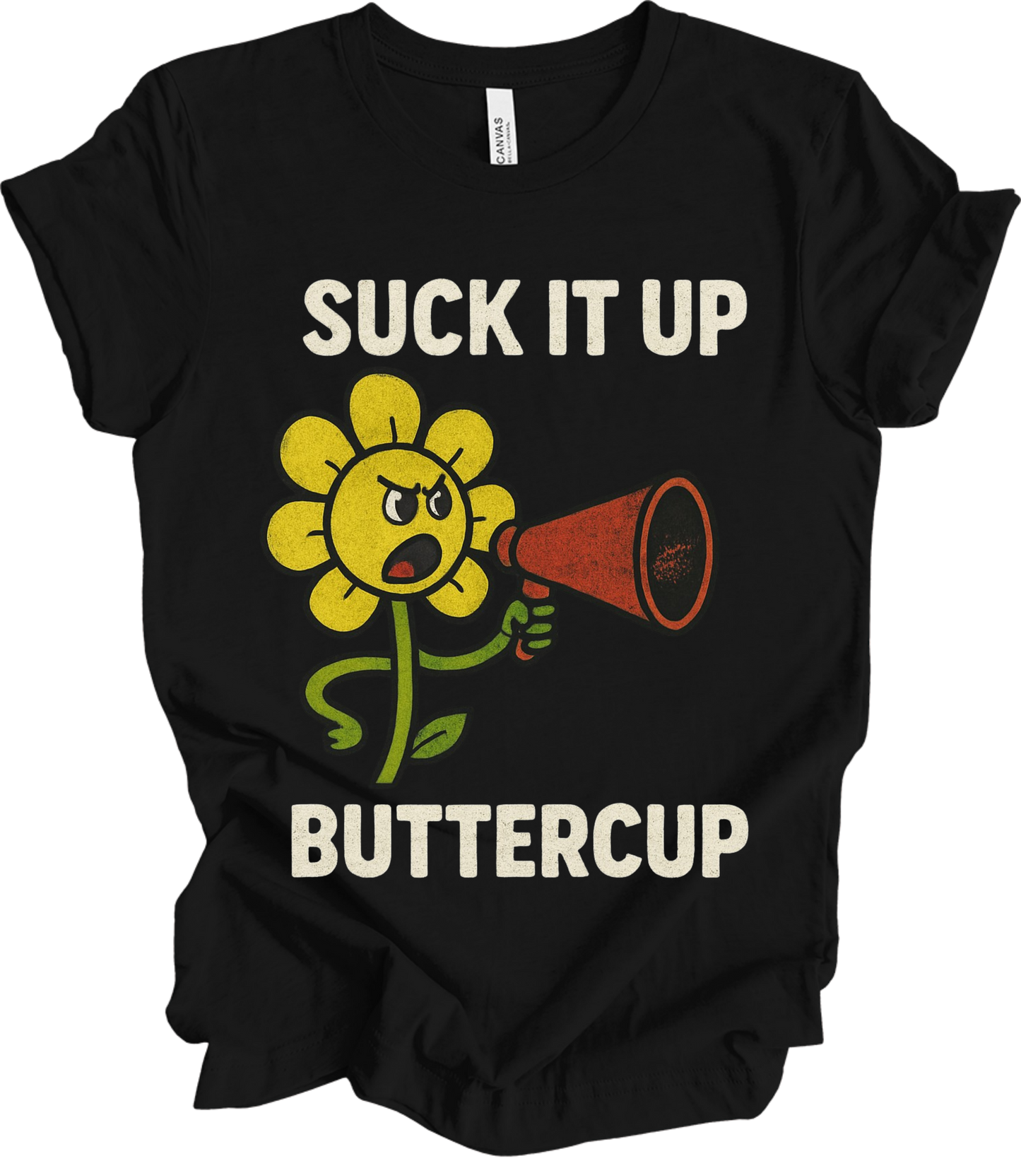 Suck It Up Buttercup!