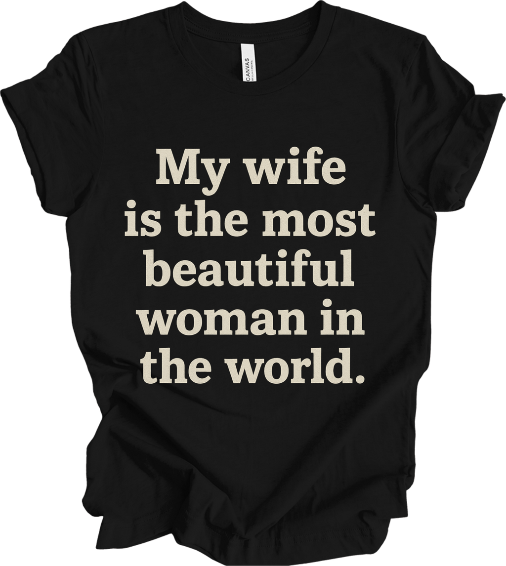 My Wife is the Most beautiful wife.