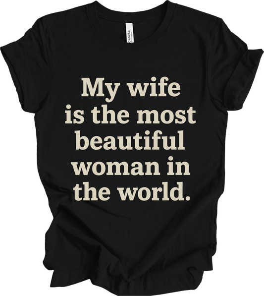 My Wife is the Most beautiful wife.