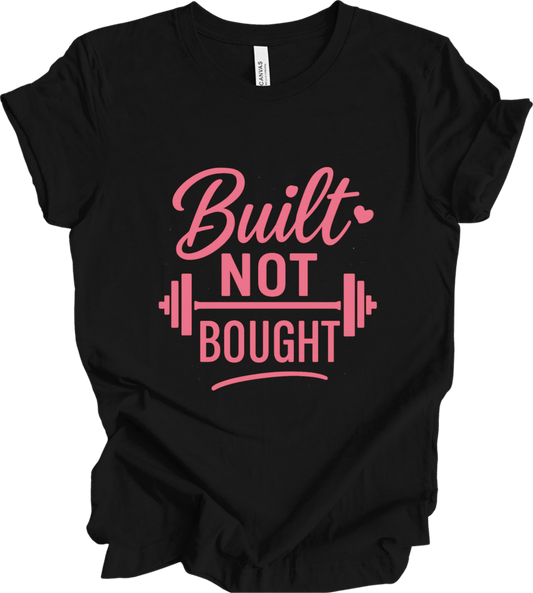 Built Not Bought